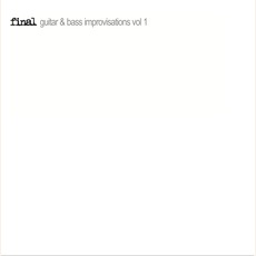 Guitar & Bass Improvisations 1 mp3 Album by Final