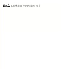 Guitar & Bass Improvisations 2 mp3 Album by Final