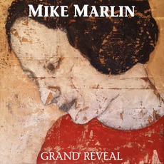 Grand Reveal mp3 Album by Mike Marlin