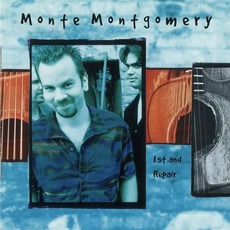 1st And Repair mp3 Album by Monte Montgomery
