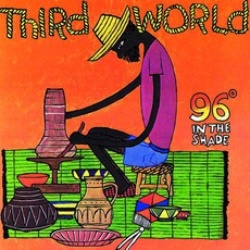 96 Degrees In The Shade mp3 Album by Third World