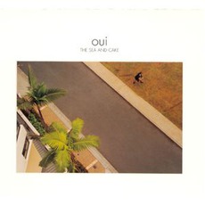 Oui mp3 Album by The Sea And Cake