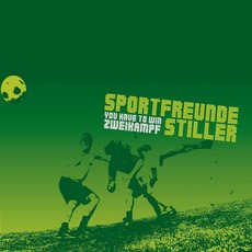 You Have To Win Zweikampf (Re-Issue) mp3 Album by Sportfreunde Stiller