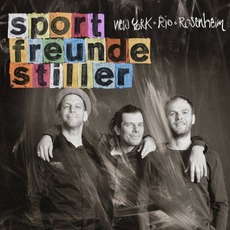 New York, Rio, Rosenheim (Limited Deluxe Edition) mp3 Album by Sportfreunde Stiller