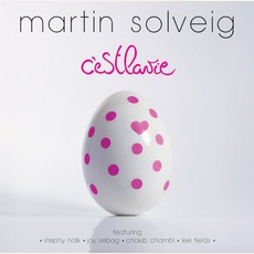 C'est La VIe mp3 Album by Martin Solveig