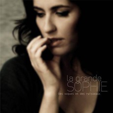 Des Vagues Et Des Ruisseaux mp3 Album by La Grande Sophie