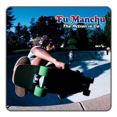 The Action Is Go mp3 Album by Fu Manchu