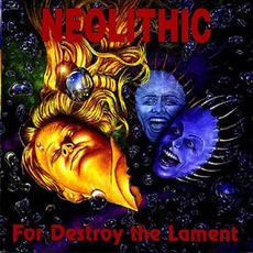 For Destroy The Lament mp3 Album by Neolithic