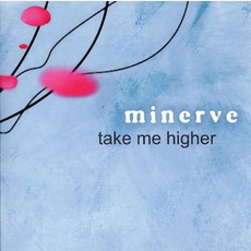 Take Me Higher mp3 Album by Minerve