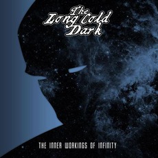 The Inner Workings Of Infinity mp3 Album by The Long Cold Dark
