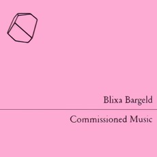 Commissioned Music mp3 Album by Blixa Bargeld