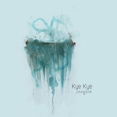 Young Love mp3 Album by Kye Kye