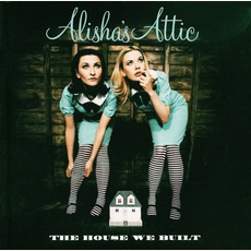 The House We Built mp3 Album by Alisha's Attic