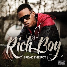 Break The Pot mp3 Album by Rich Boy