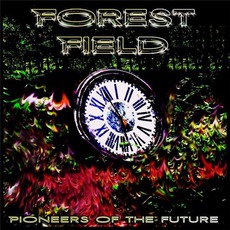 Pioneers Of The Future mp3 Album by Forest Field