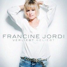 Verliebt Geliebt mp3 Album by Francine Jordi