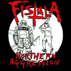 Northern Aggression mp3 Album by Fistula