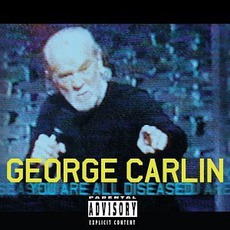 You Are All Diseased mp3 Album by George Carlin
