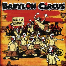 Dances Of Resistance mp3 Album by Babylon Circus