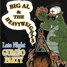 Late Night Gumbo Party mp3 Album by Big Al And The Heavyweights