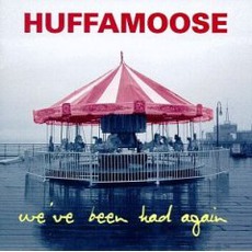 We've Been Had Again mp3 Album by Huffamoose