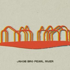 Pearl River mp3 Album by Jakob Bro