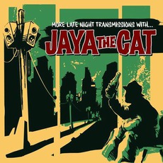 More Late Night Transmission With mp3 Album by Jaya The Cat