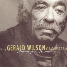 Theme For Monterey mp3 Album by Gerald Wilson Orchestra