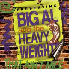 That Ain't Nice mp3 Album by Big Al And The Heavyweights