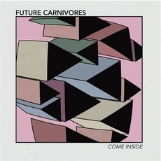 Come Inside mp3 Album by Future Carnivores