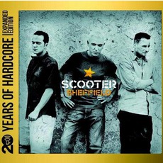 Sheffield 20 Years Of Hardcore (Expanded Edition) mp3 Album by Scooter