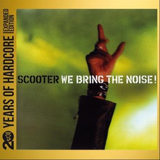 We Bring The Noise! 20 Yeras Of Hardcore mp3 Album by Scooter
