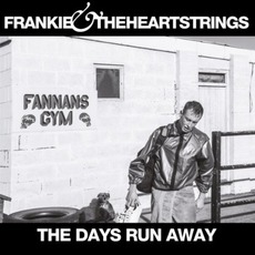 The Days Run Away mp3 Album by Frankie & The Heartstrings