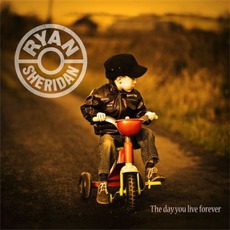 The Day You Live Forever mp3 Album by Ryan Sheridan