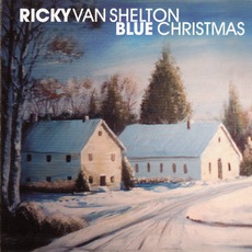 Blue Christmas mp3 Album by Ricky Van Shelton