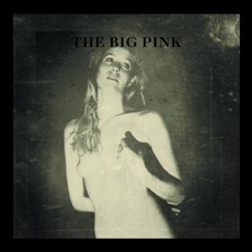 A Brief History Of Love mp3 Album by The Big Pink