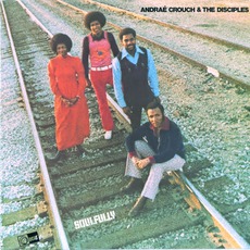 Soulfully mp3 Album by Andrae Crouch & The Disciples