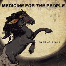 Dark As Night mp3 Album by Medicine For The People