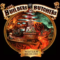 Western Medicine mp3 Album by The Builders And The Butchers