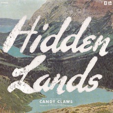Hidden Lands mp3 Album by Candy Claws