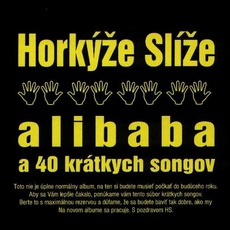 Alibaba A 40 Krátkych Songov mp3 Album by Horkýže Slíže