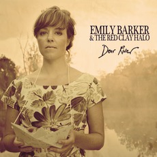 Dear River mp3 Album by Emily Barker & The Red Clay Halo