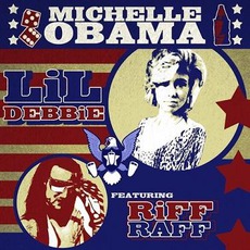 Michelle Obama (Feat. Riff Raff) mp3 Single by Lil Debbie