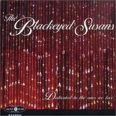Dedicated To The Ones We Love mp3 Album by The Blackeyed Susans