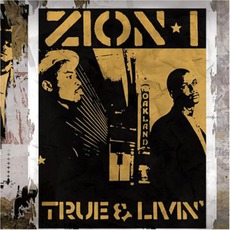 True & Livin' mp3 Album by Zion I