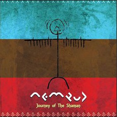 Journey Of The Shaman mp3 Album by Nemrud