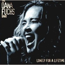 Lonely For A Lifetime mp3 Album by Dana Fuchs Band