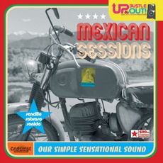 Mexican Sessions mp3 Album by Up, Bustle & Out