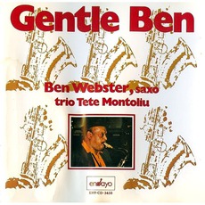Gentle Ben mp3 Album by Ben Webster & The Tete Montoliu Trio