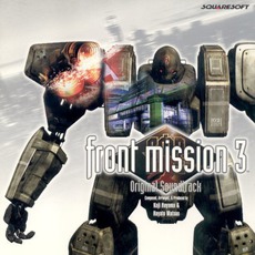 Front Mission 3 mp3 Soundtrack by Various Artists
